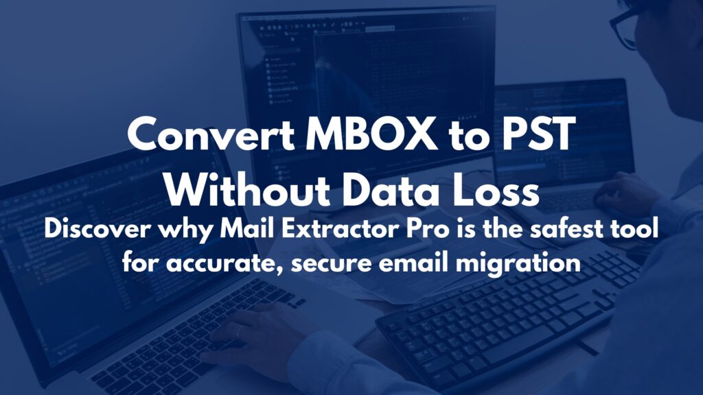 Convert MBOX to PST safely with Mail Extractor Pro